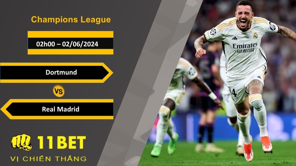 11BET Soi kèo Dortmund vs Real Madrid, 02h00, 02/06/2024
