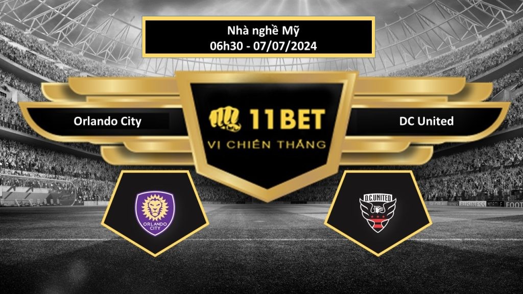 11BET Tip bóng đá Orlando City vs DC United, hôm nay 07/07/2024