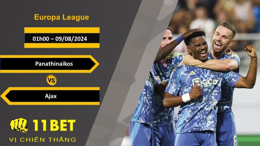 11BET Soi kèo  Panathinaikos vs Ajax  , 01h00, 09/08/2024