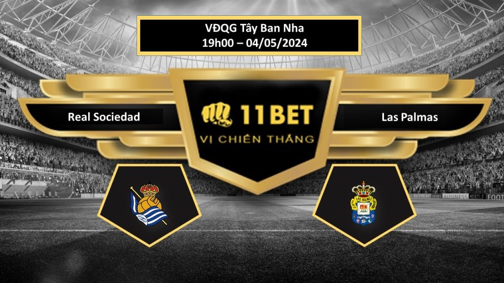 11BET Tip bóng đá Real Sociedad vs Las Palmas, hôm nay 04/05/2024