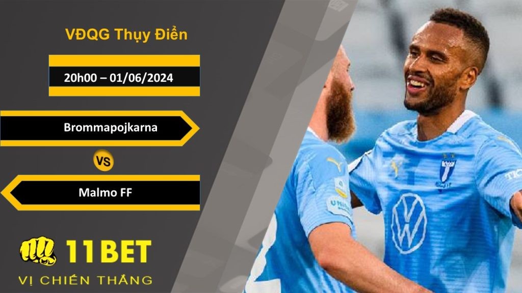 11BET Soi kèo Brommapojkarna vs Malmo FF, 20h00, 01/06/2024