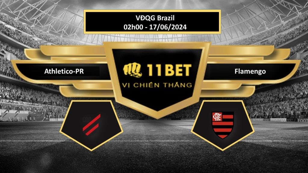 11BET Tip bóng đá    Athletico-PR vs Flamengo, hôm nay 17/06/2024