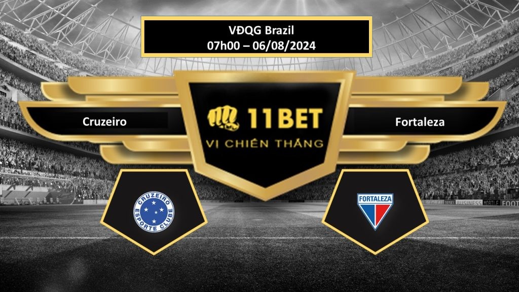11BET Tip bóng đá   Cruzeiro vs Fortaleza, hôm nay 06/08/2024