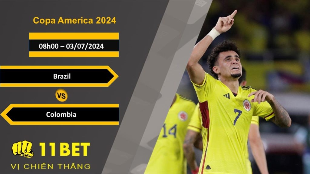 11BET Soi kèo  Brazil vs Colombia, 08h00, 03/07/2024