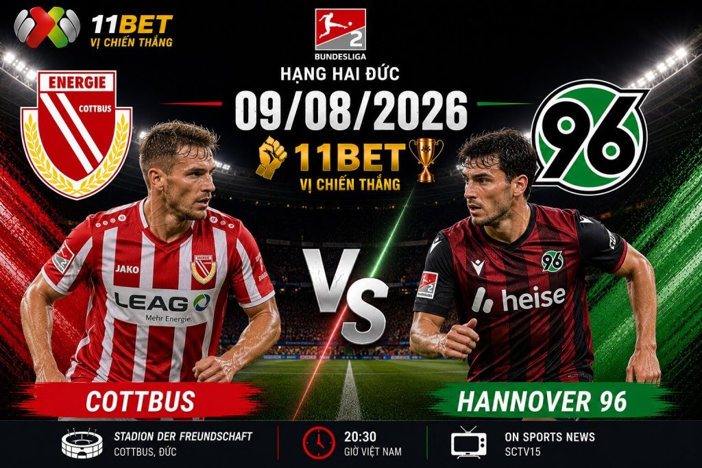 11BET Nhận định bóng đá trận đối đầu giữa Cottbus và Hannover 96 diễn ra vào lúc 18h30 ngày 09/08