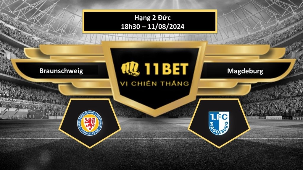 11BET Tip bóng đá   Braunschweig vs Magdeburg, hôm nay 11/08/2024