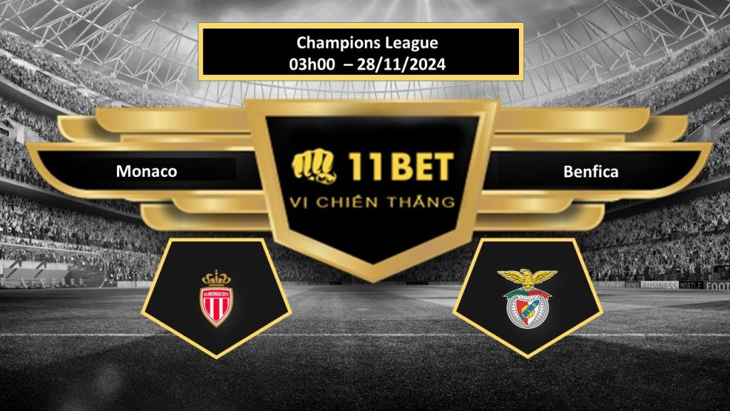 11BET Tip bóng đá Monaco vs Benfica, hôm nay 28/11/2024